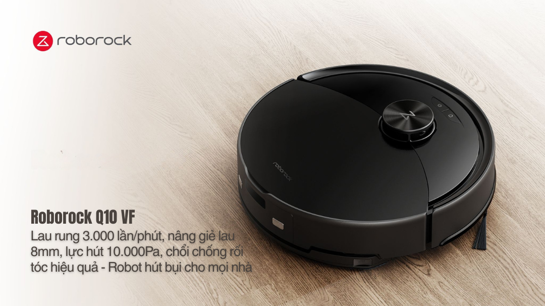 Robot hút bụi lau nhà Roborock Q10 VF Plus - lực hút 10.000Pa, lau rung 3000 l/p, tự xả rác 26 vietnamrobotics robot hut bui lau nha Roborock Q10 VF 1