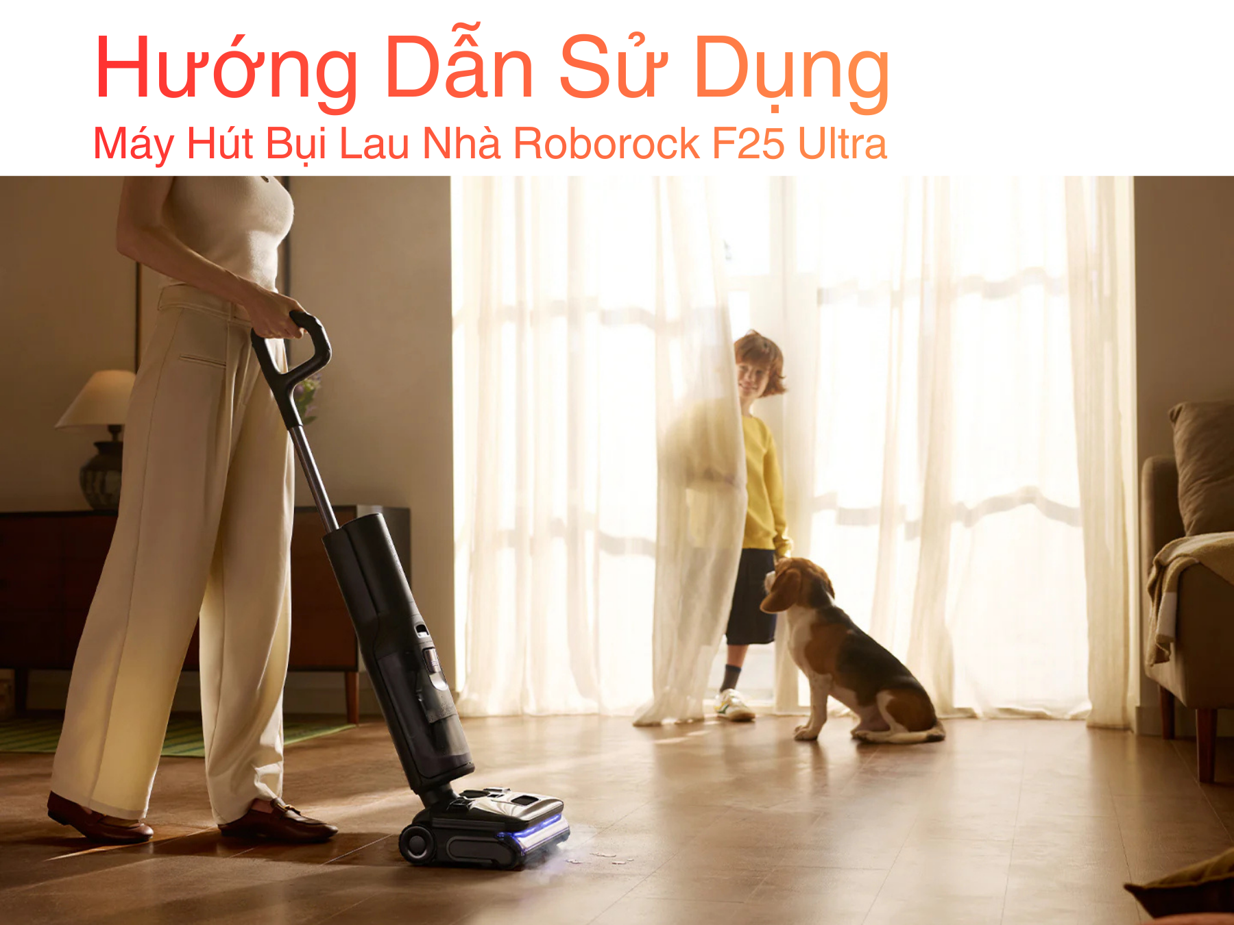 Hướng dẫn sử dụng Roborock F25 Ultra chi tiết