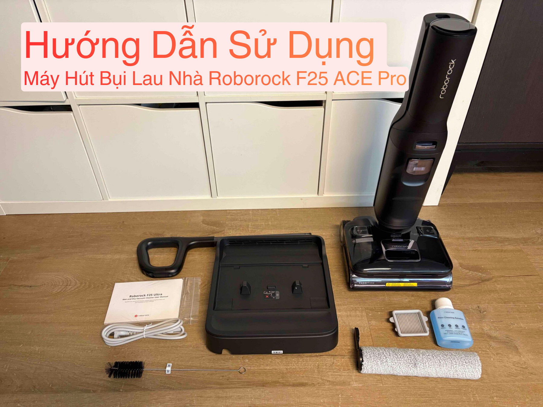 Hướng dẫn sử dụng & kết nối điện thoại Roborock F25 Ace Pro