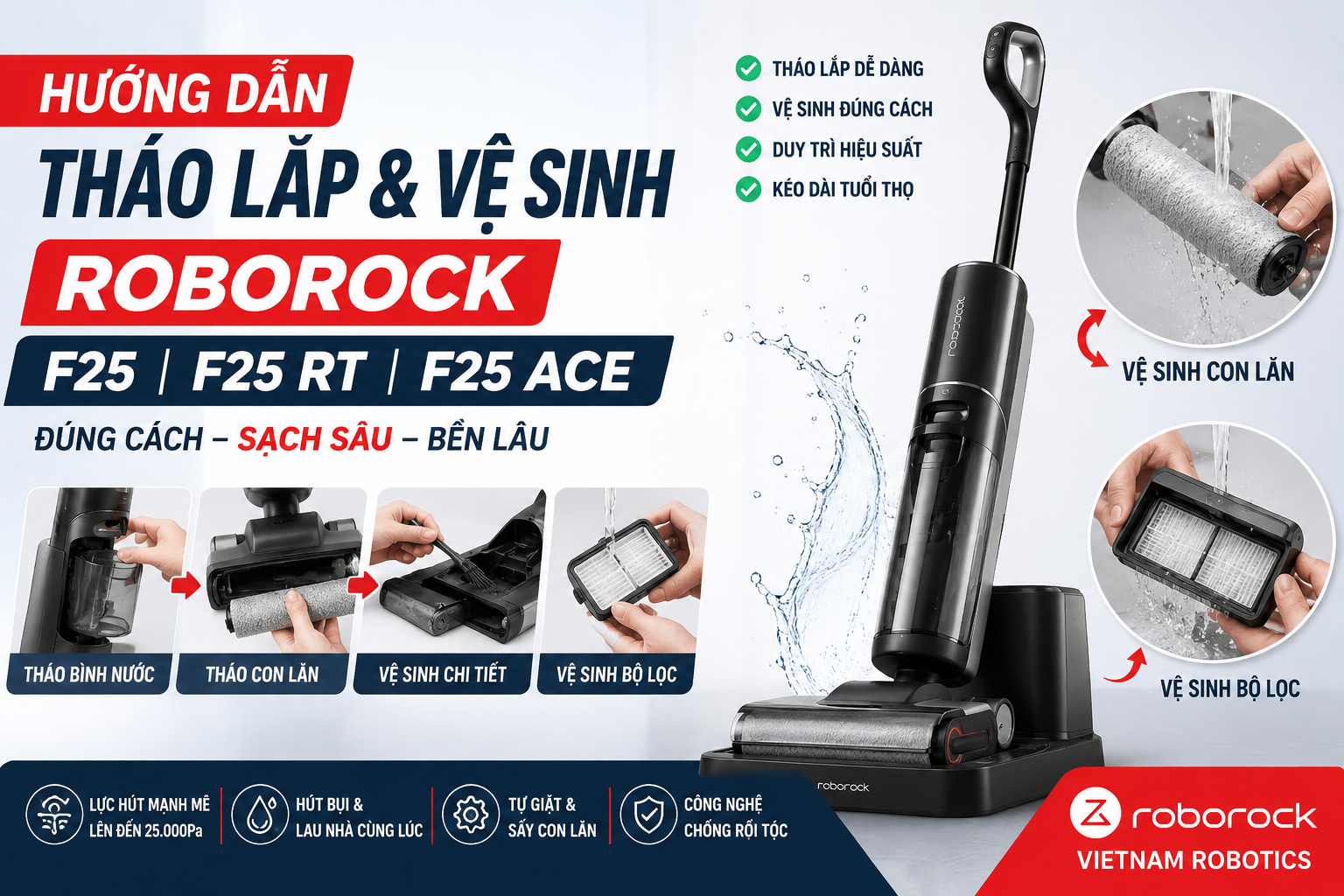 Hướng Dẫn Tháo Lắp & Vệ Sinh Roborock F25 Seri