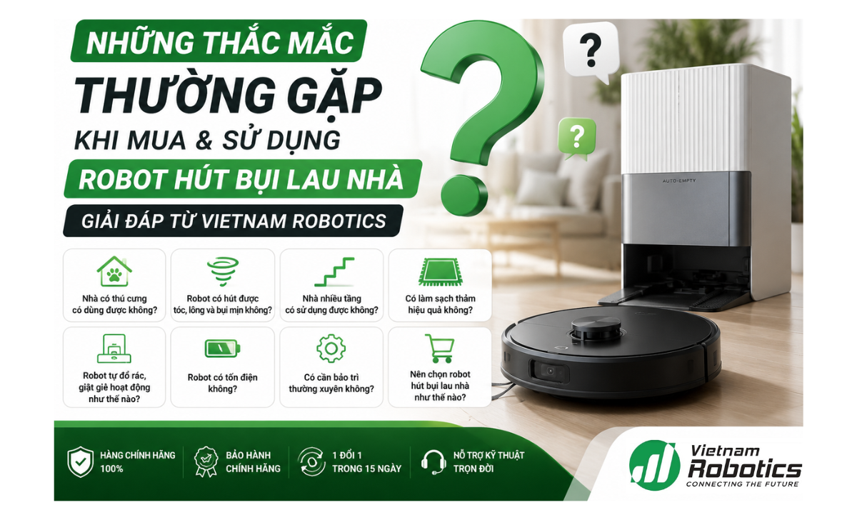 Những Thắc Mắc Thường Gặp Khi Mua & Sử Dụng Robot Hút Bụi Lau Nhà