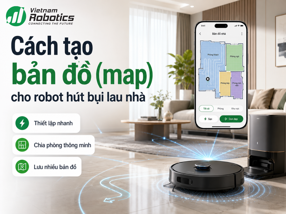 Cách tạo map cho robot hút bụi Roborock