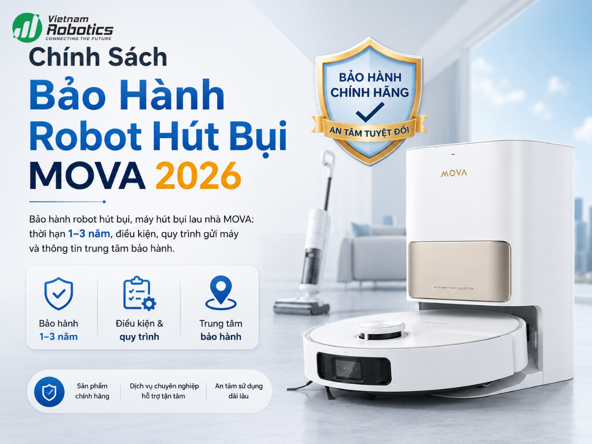Chính Sách Bảo Hành Robot Hút Bụi MOVA 2026