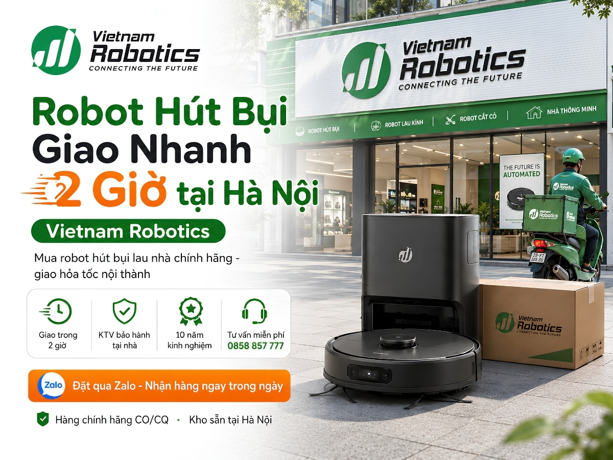 Robot Hút Bụi Giao Nhanh 2 Giờ tại Hà Nội - Vietnam Robotics