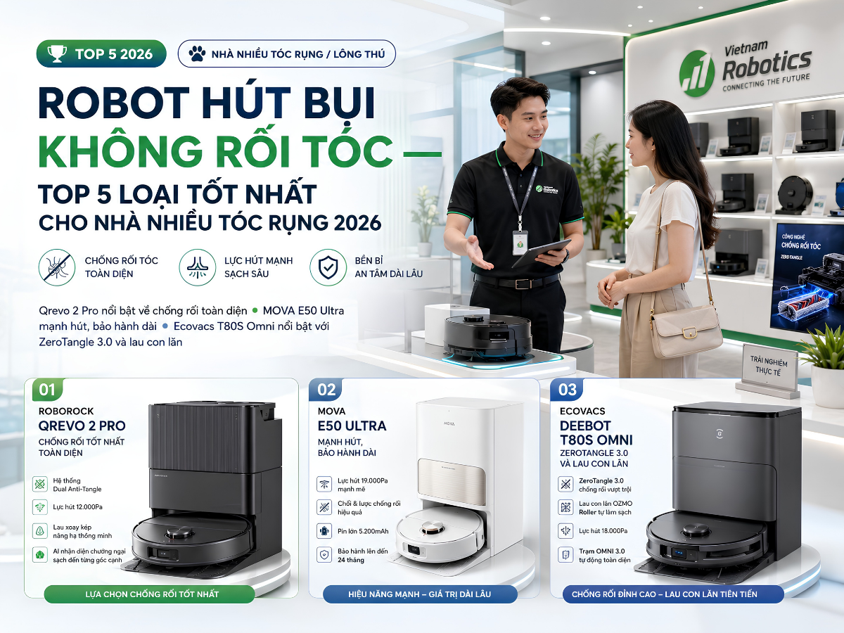 Robot Hút Bụi Không Rối Tóc: Loại Nào Tốt Nhất 2026?
