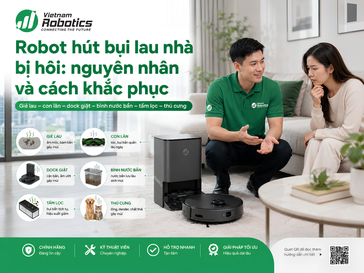 Robot Hút Bụi Lau Nhà Bị Hôi: Nguyên Nhân, Cách Khắc Phục Triệt Để