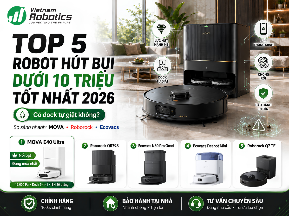 Top 5 Robot Hút Bụi Dưới 10 Triệu Tốt Nhất 2026: Có Dock Tự Giặt Không?