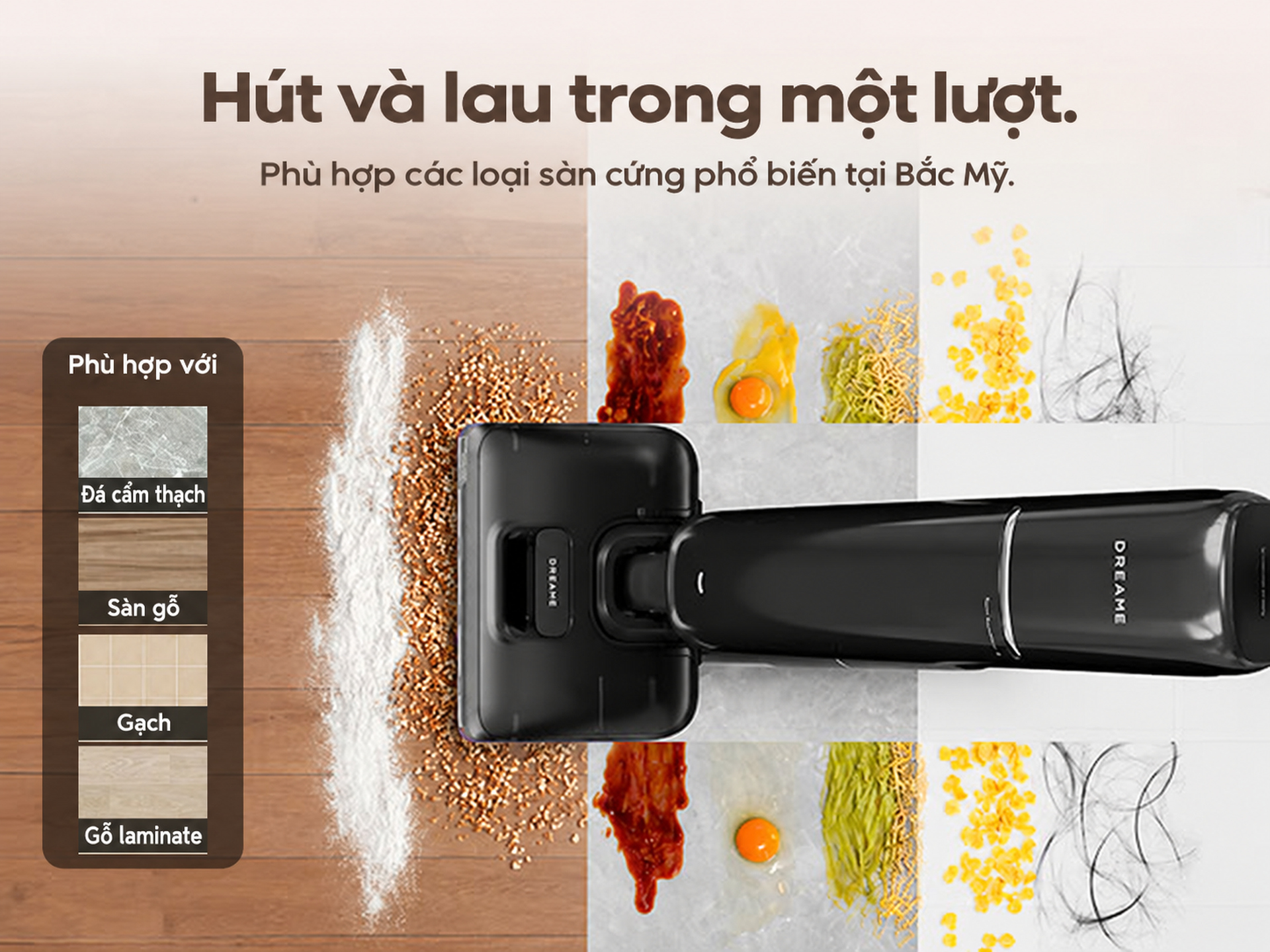 Hút và lau trong 1 lần đẩy