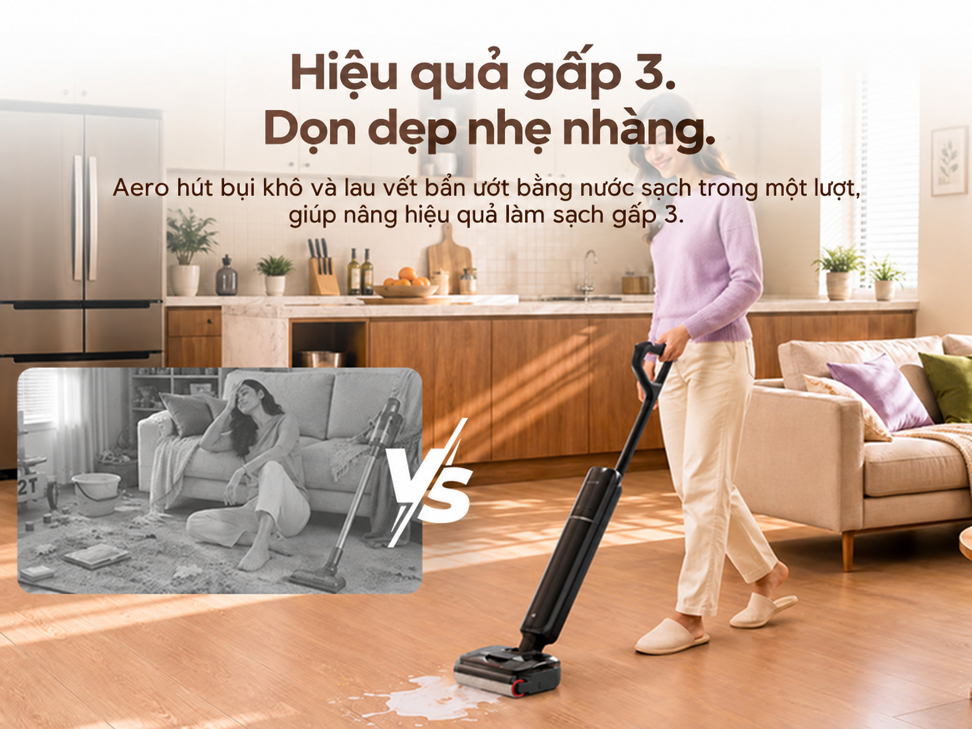 hiệu quả gấp 3, dọn dẹp nhẹ nhàng