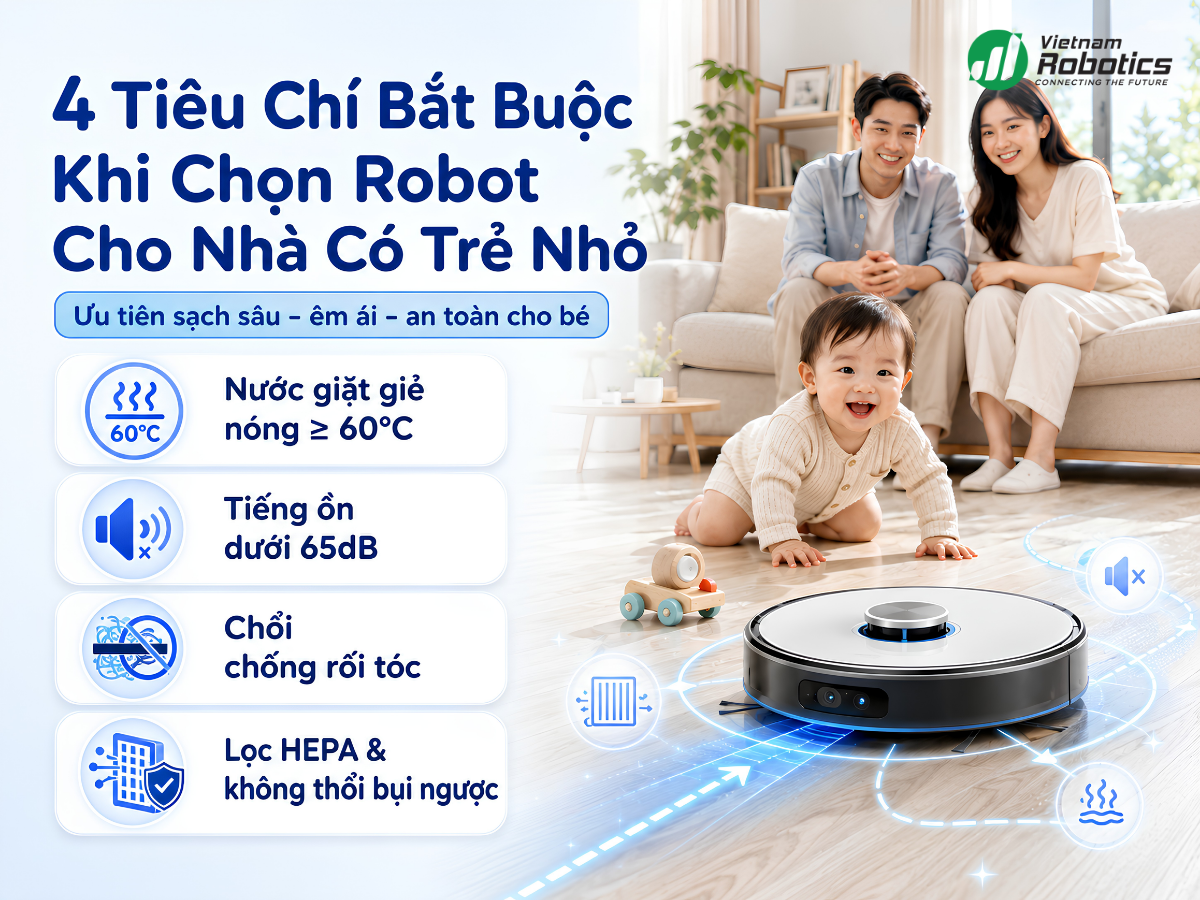 4 tiêu chí bắt buộc khi chọn robot cho nhà có trẻ nhỏ