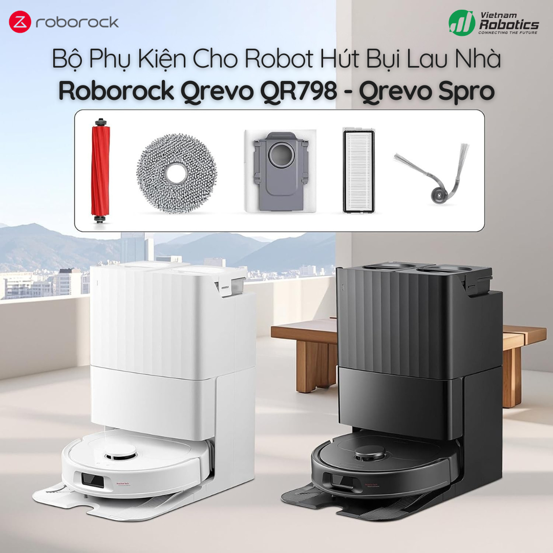 Bộ Phụ Kiện Roborock Qrevo QR798 / Qrevo S Pro – Giữ Robot Luôn Mạnh Mẽ Như Ngày Đầu