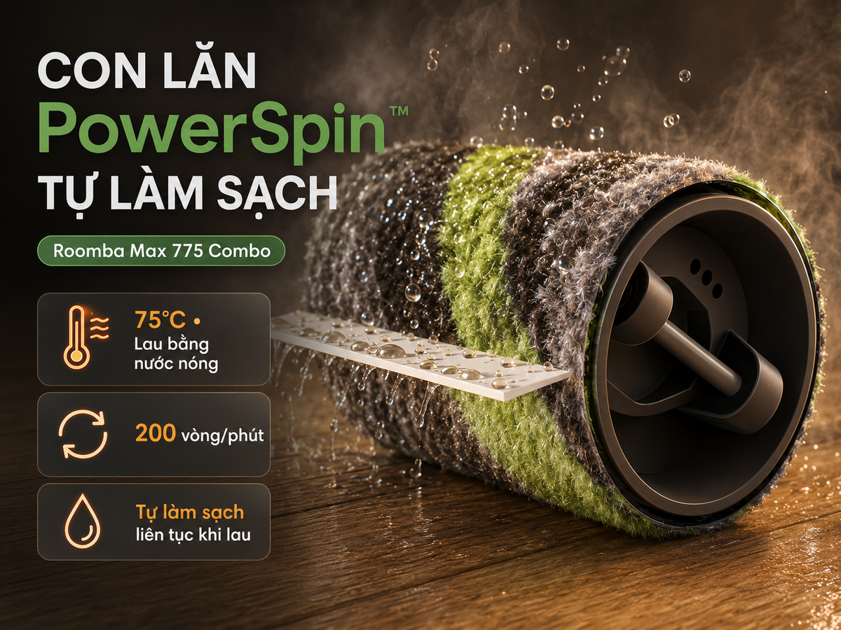 Lau con lăn PowerSpin trên Max 775