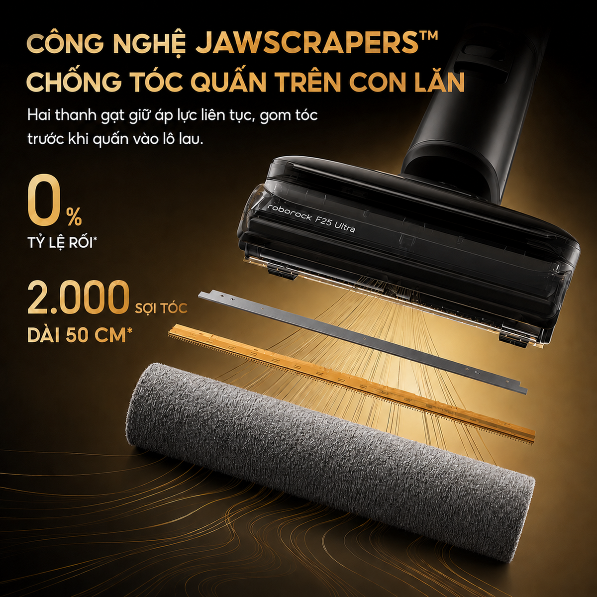 công nghệ JawScrapers chống tóc quấn trên Roborock F25 Ultra