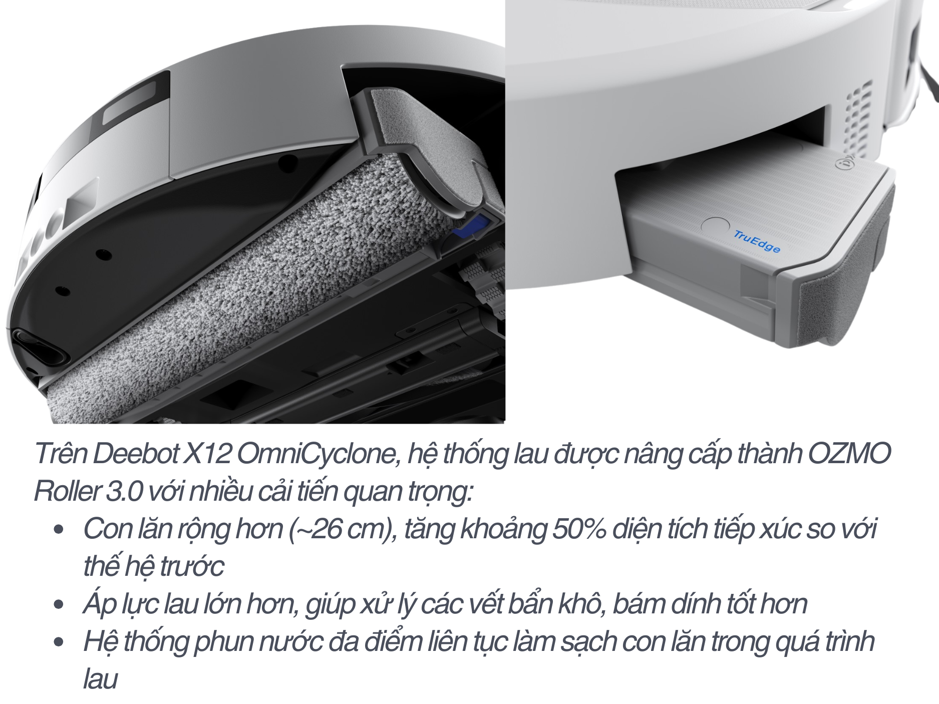 Ecovacs Deebot X12 OmniCyclone Nâng cấp từ OZMO Roller 2.x lên OZMO Roller 3.0