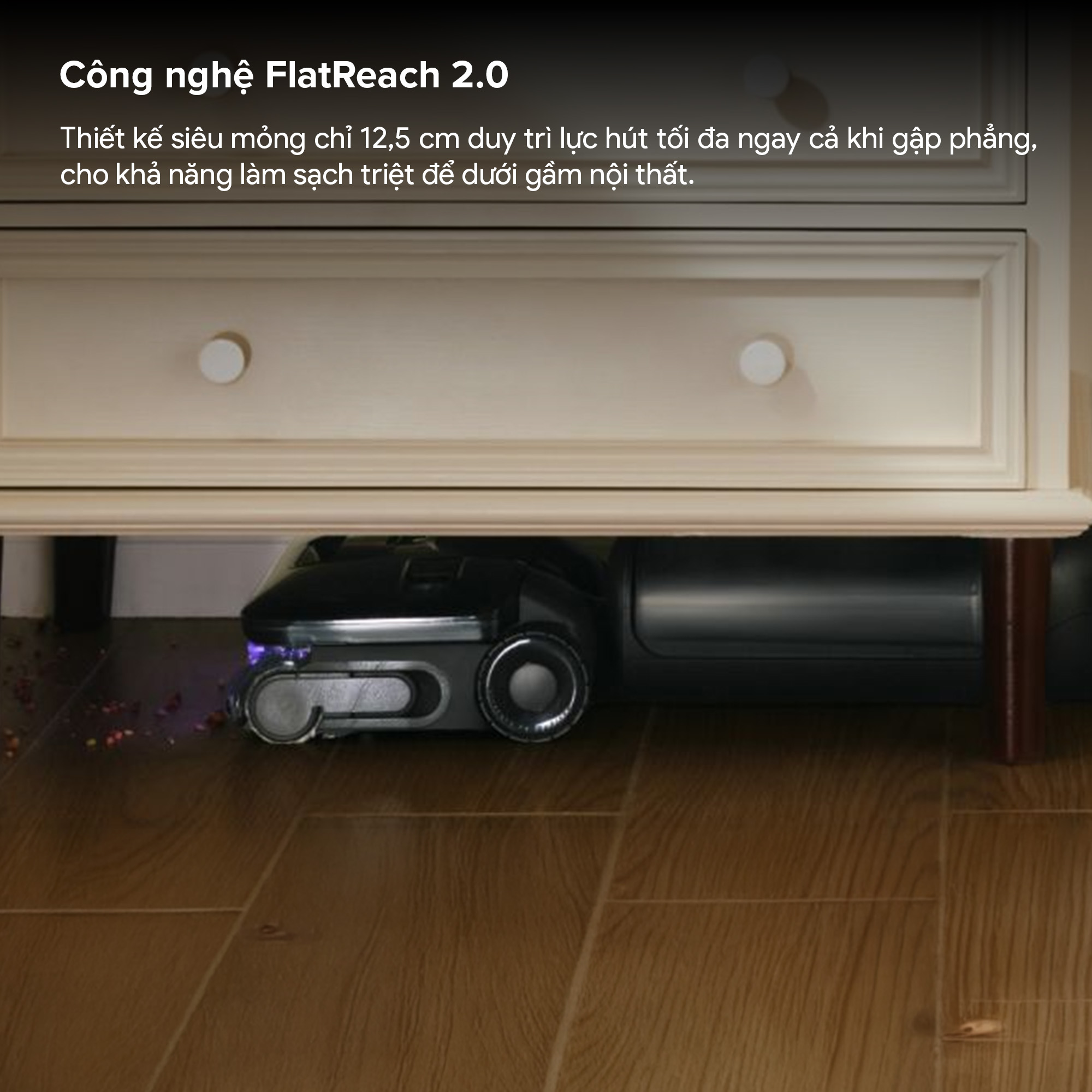 FlatReach™ 2.0 - thân máy chỉ khoảng 12,5cm khi nằm phẳng