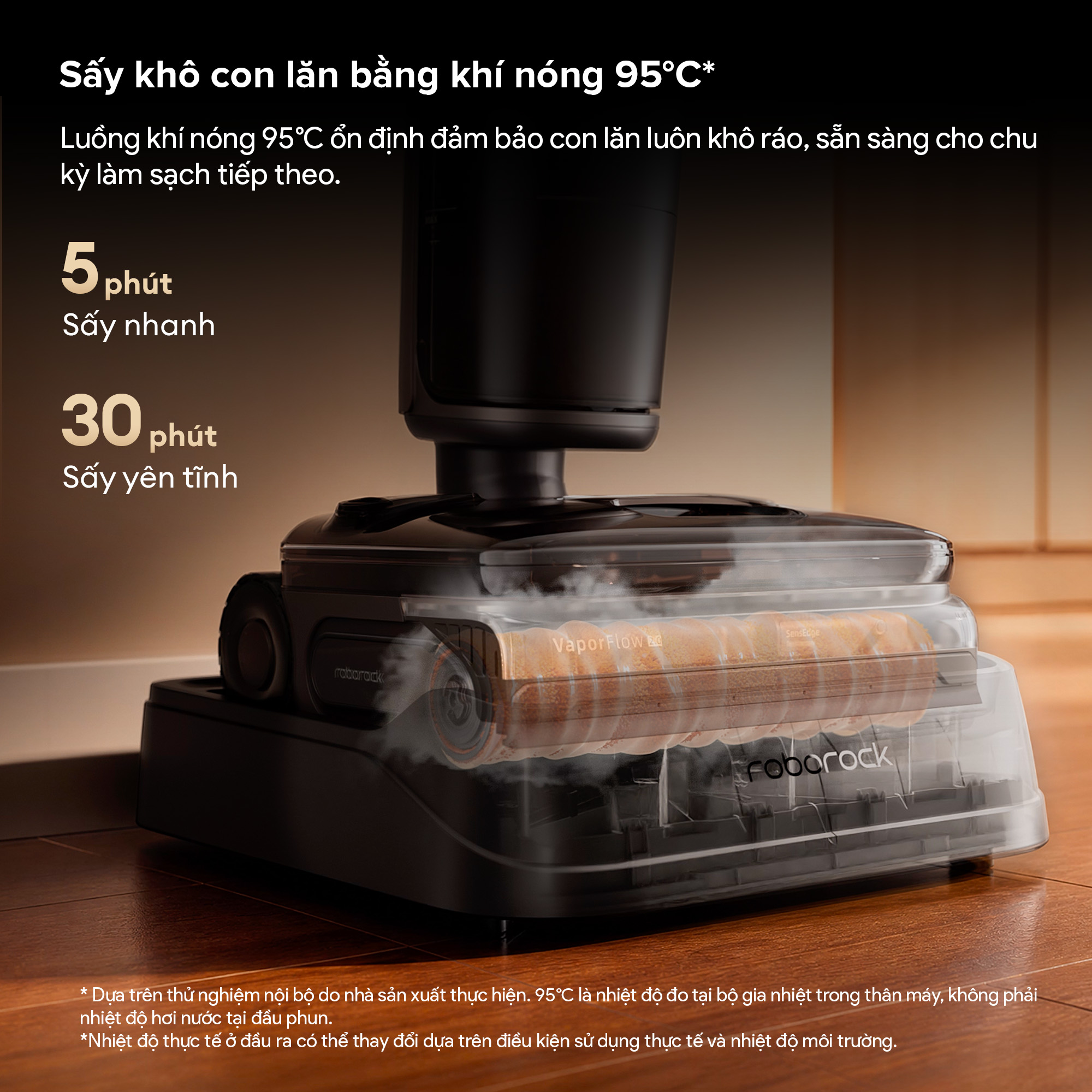 Sấy khô con lăn bằng khí nóng 95°C: 5 phút nhanh hoặc 30 phút yên tĩnh