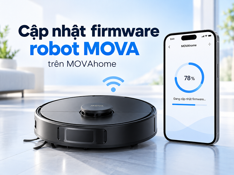 Cách cập nhật firmware cho robot MOVA