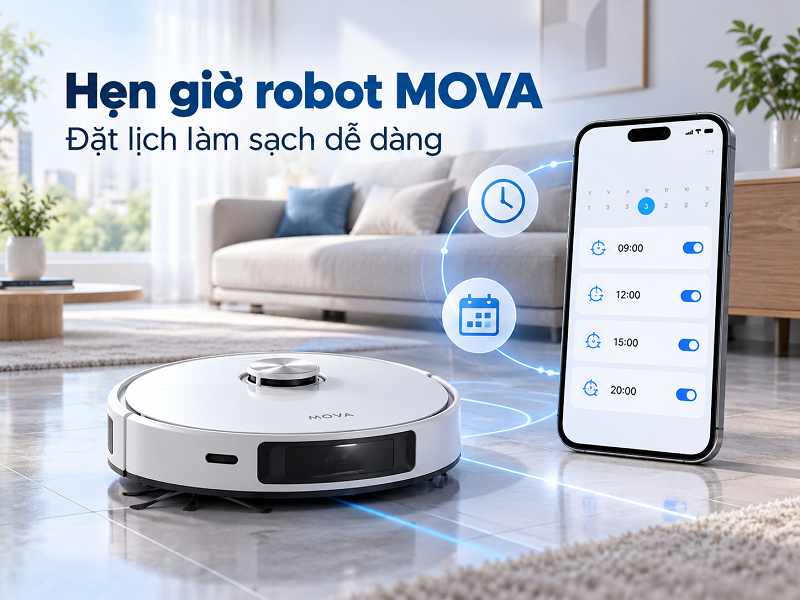 Cách đặt lịch làm sạch cho robot MOVA