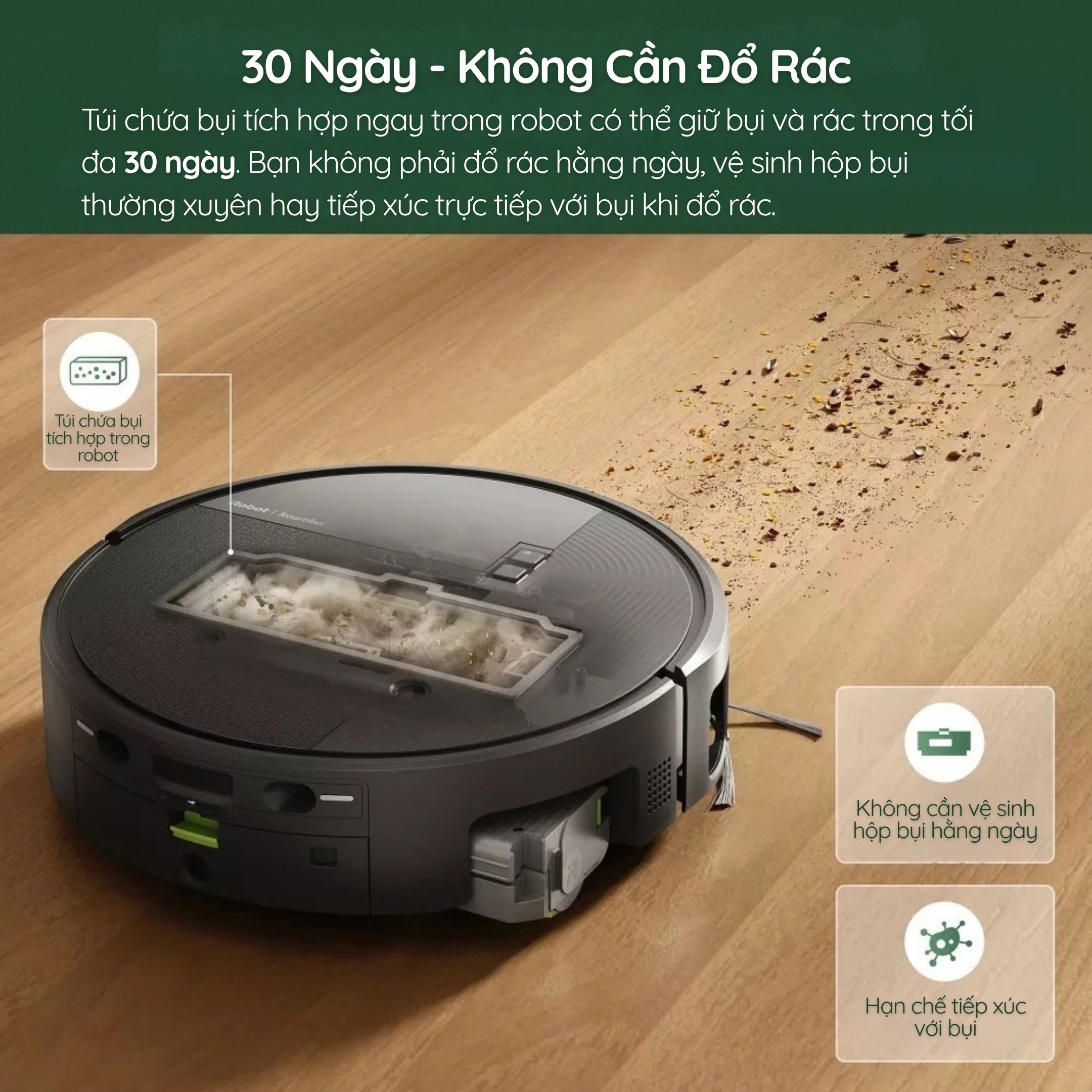 Thùng rác nằm trên robot (dung tích 1L theo iRobot)