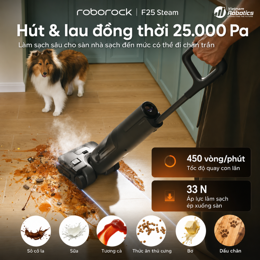 Lực hút 25.000Pa xử lý chất bẩn khô và ướt