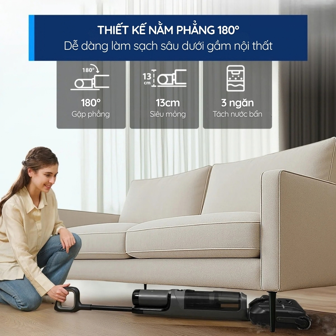 Nằm phẳng 180°: Tiếp cận gầm giường và sofa thuận tiện hơn