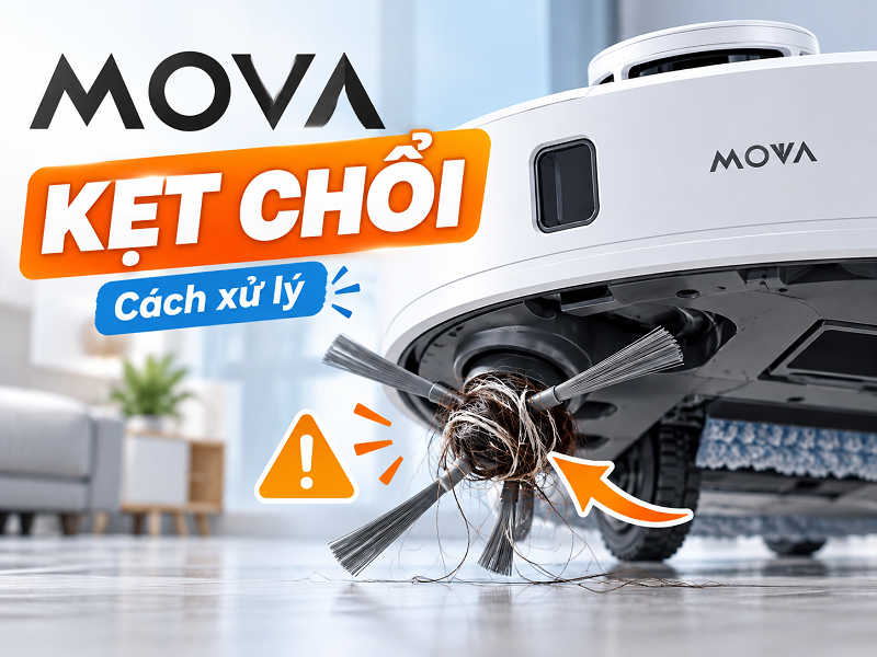 Robot MOVA bị kẹt chổi phải xử lý thế nào?