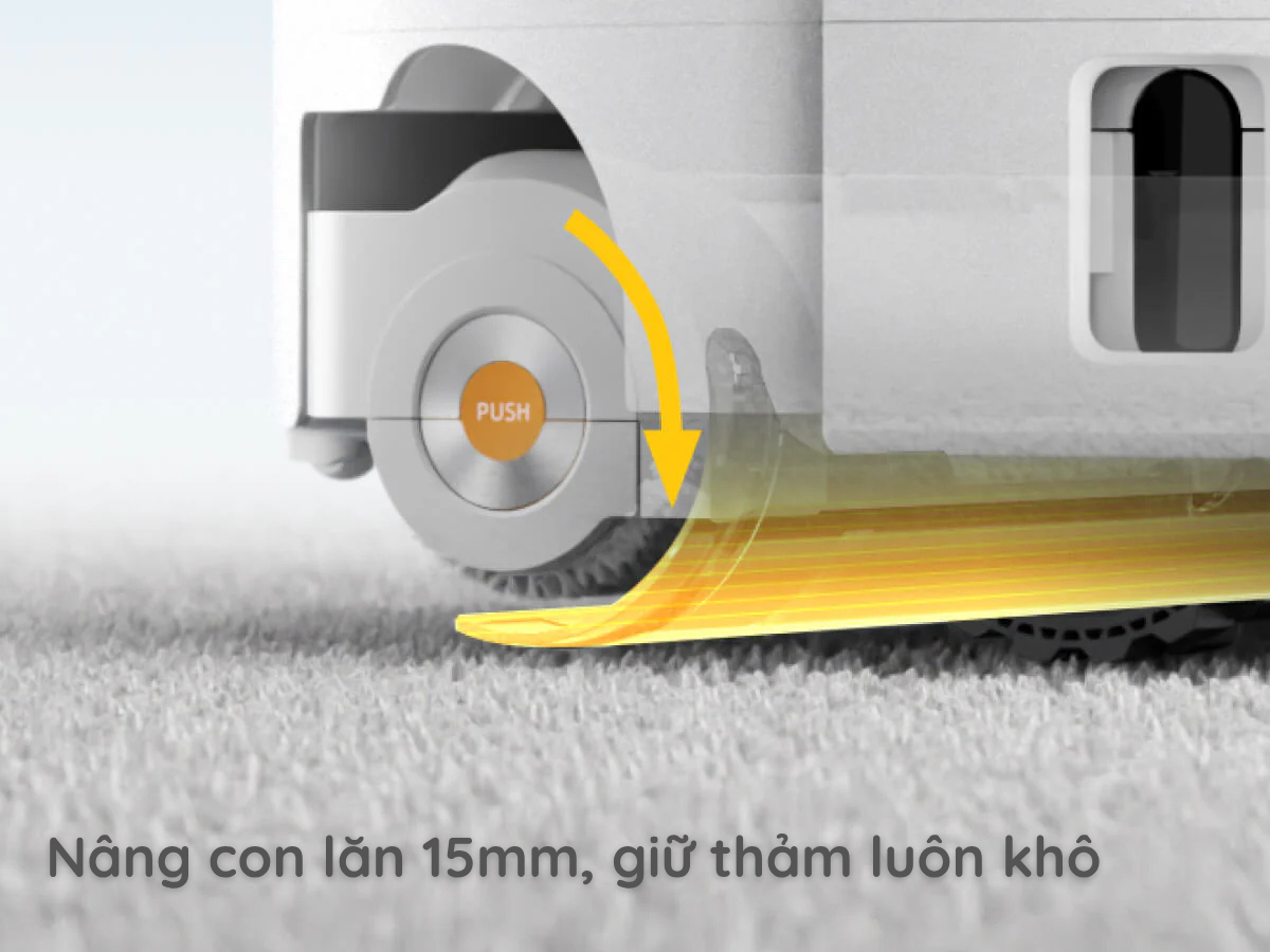Nâng con lăn 15mm, giữ thảm luôn khô