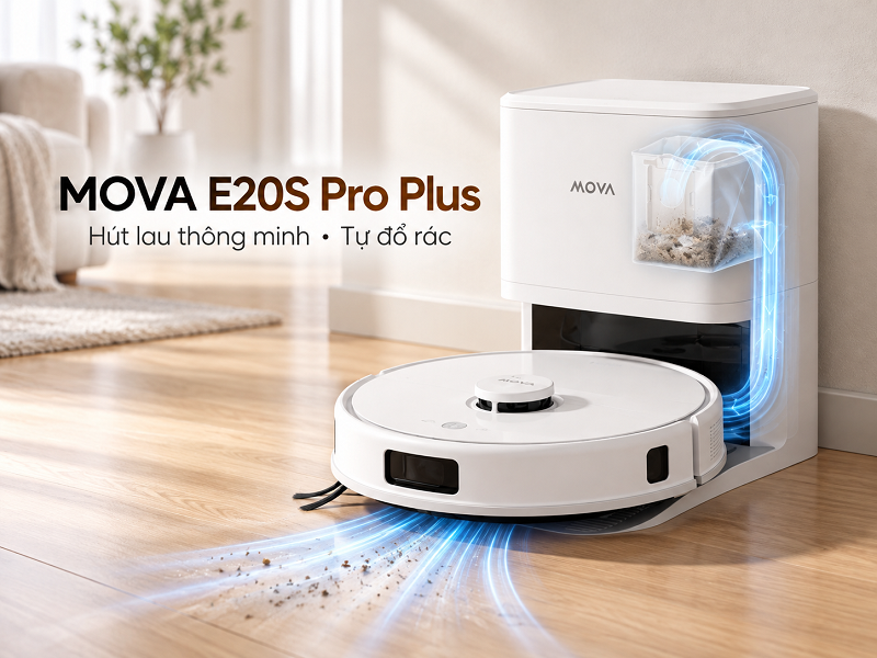 MOVA E20S Pro Plus có những tính năng gì?