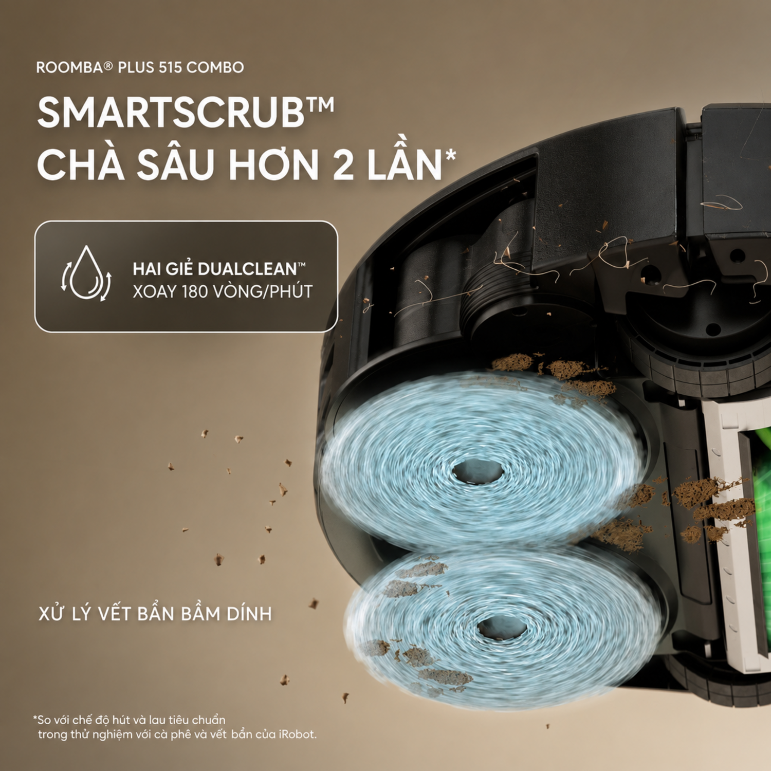 DualClean™ 180 vòng/phút: lau xoay kép