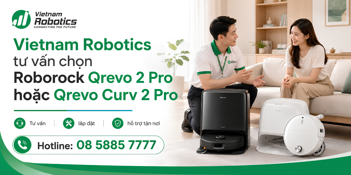 Bạn vẫn đang phân vân giữa Roborock Qrevo 2 Pro và Qrevo Curv 2 Pro?
