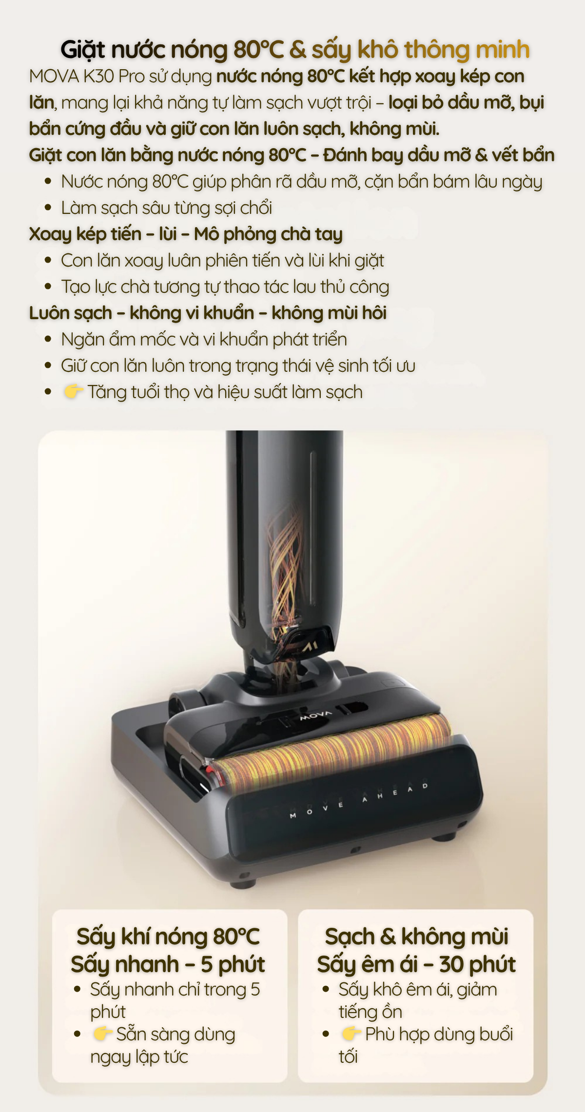MOVA K30 Pro sử dụng nước nóng 80°C kết hợp xoay kép con lăn, mang lại khả năng tự làm sạch vượt trội