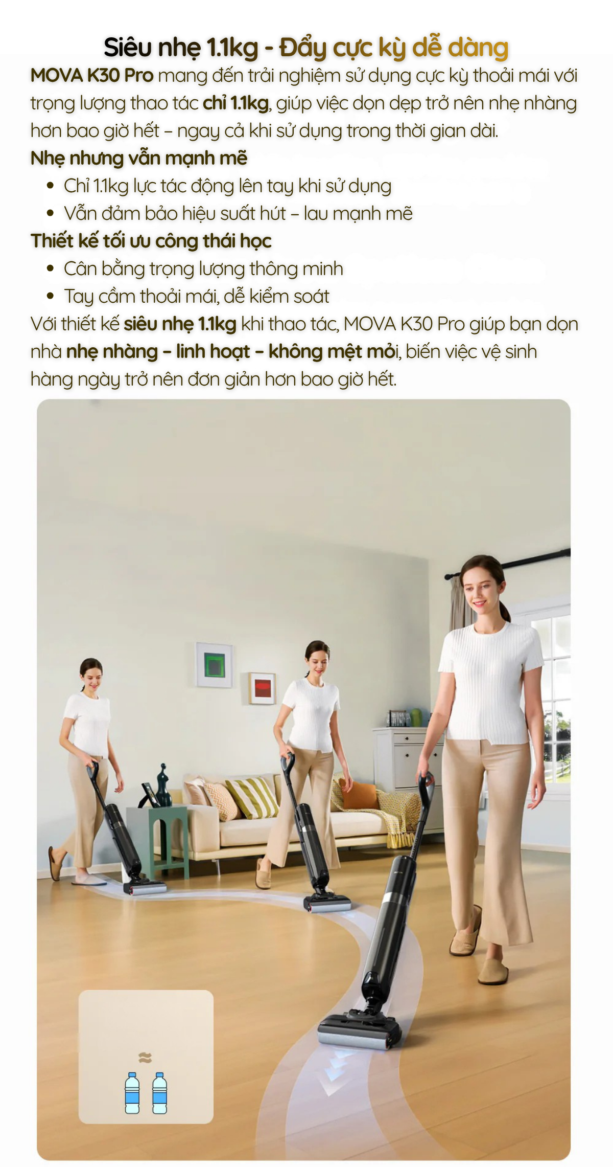 MOVA K30 Pro mang đến trải nghiệm sử dụng cực kỳ thoải mái với trọng lượng thao tác chỉ 1.1kg