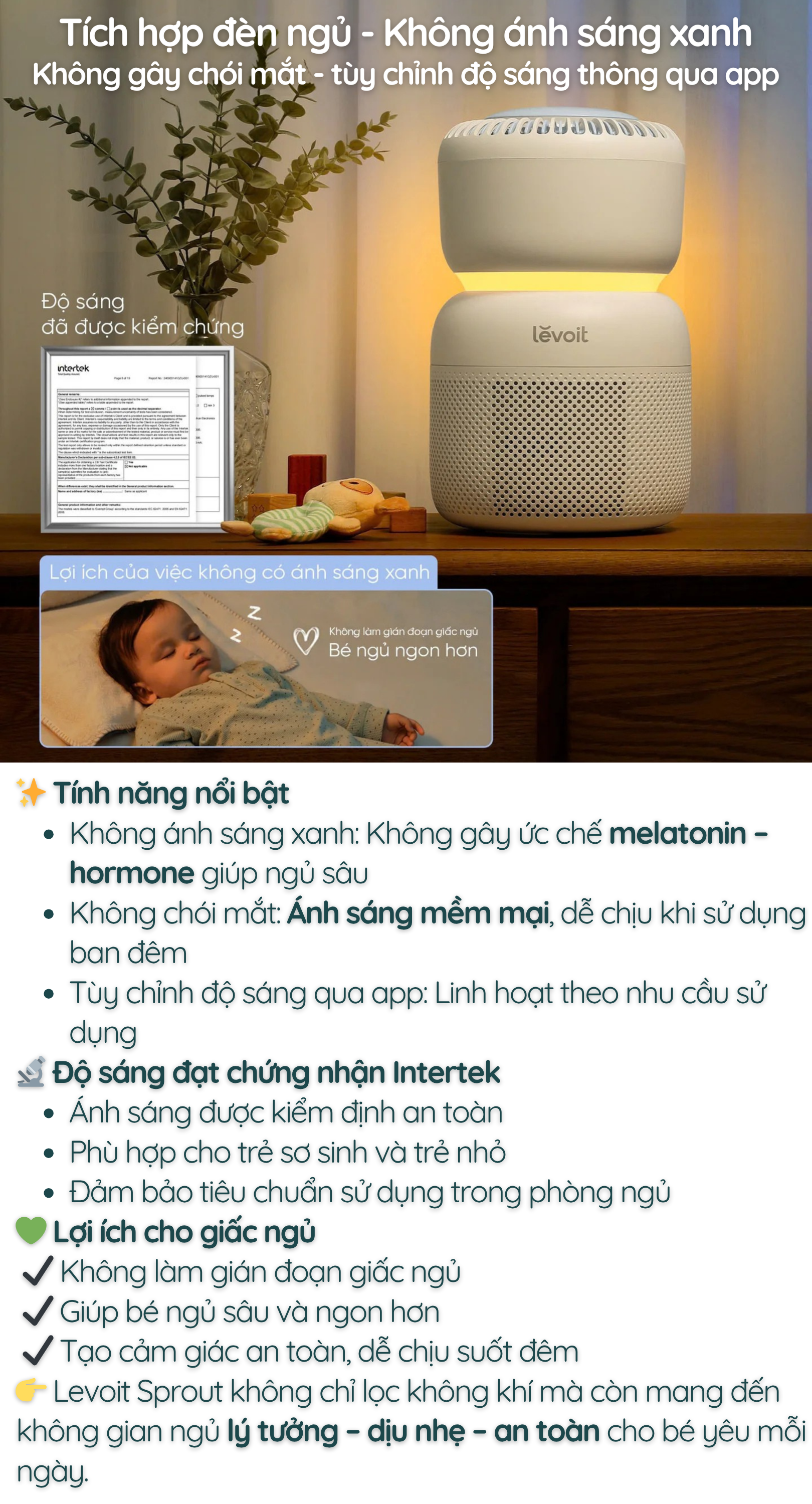 Tích hợp đèn ngủ - Không ánh sáng xanh Không gây chói mắt - tùy chỉnh độ sáng thông qua app
