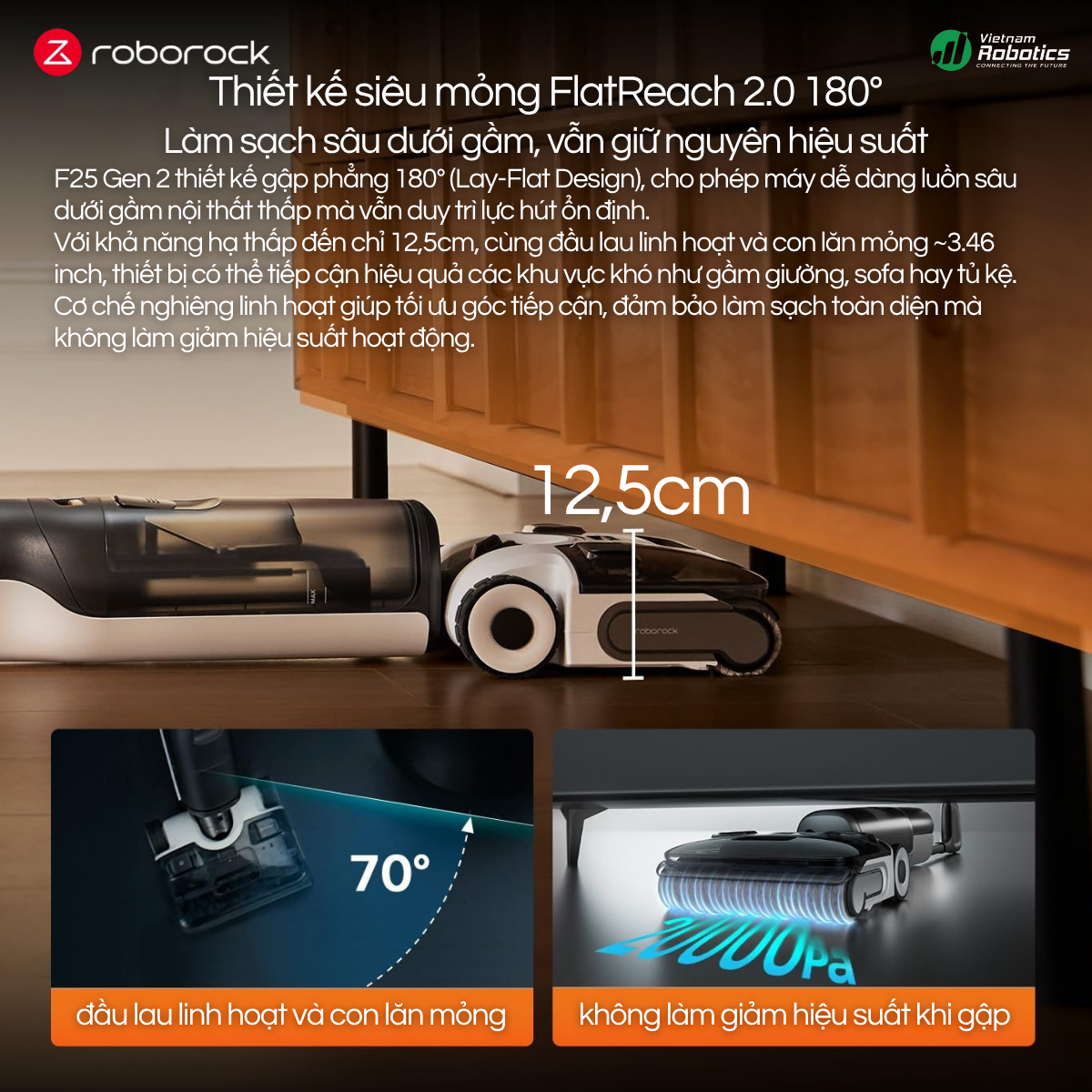 Roborock F25 Gen 2 - FlatReach 2.0 – Thiết kế siêu mỏng, làm sạch dưới gầm dễ dàng