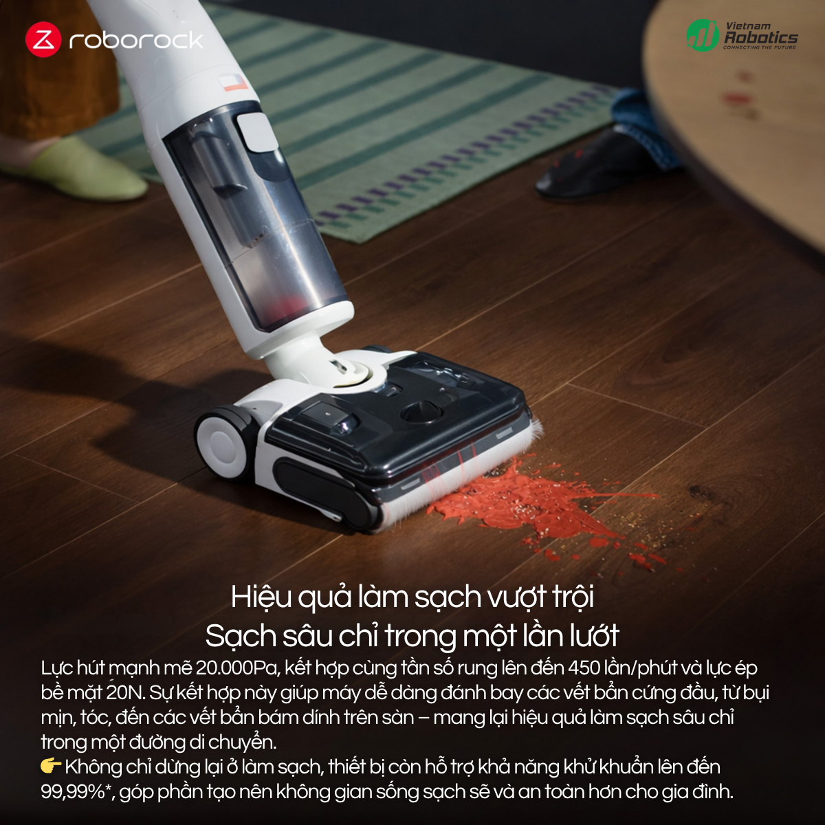 Lực hút mạnh mẽ 20.000Pa, kết hợp cùng tần số rung lên đến 450 lần/phút và lực ép bề mặt 20N