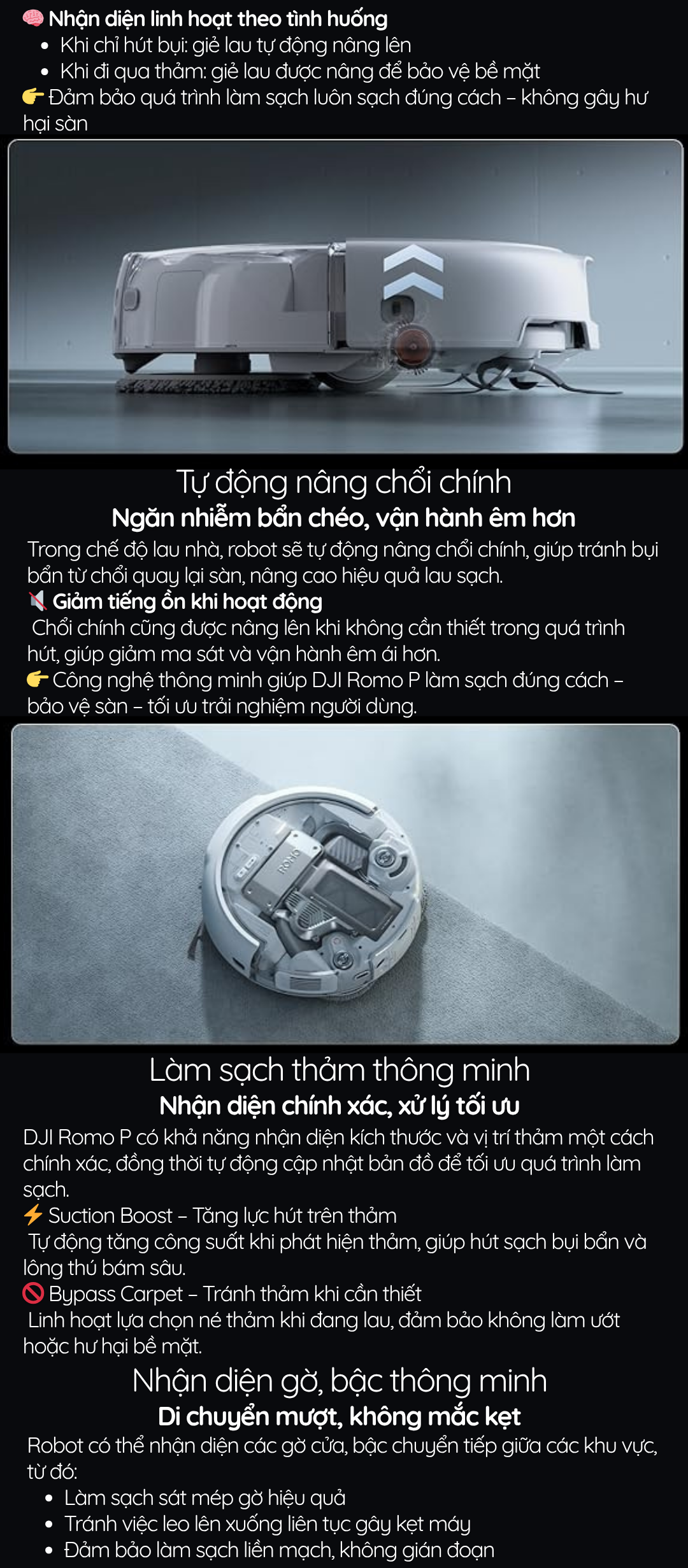 Tự động nâng giẻ lau Bảo vệ thảm, tránh làm bẩn ngược. Tự động nâng chổi chính Ngăn nhiễm bẩn chéo, vận hành êm hơn