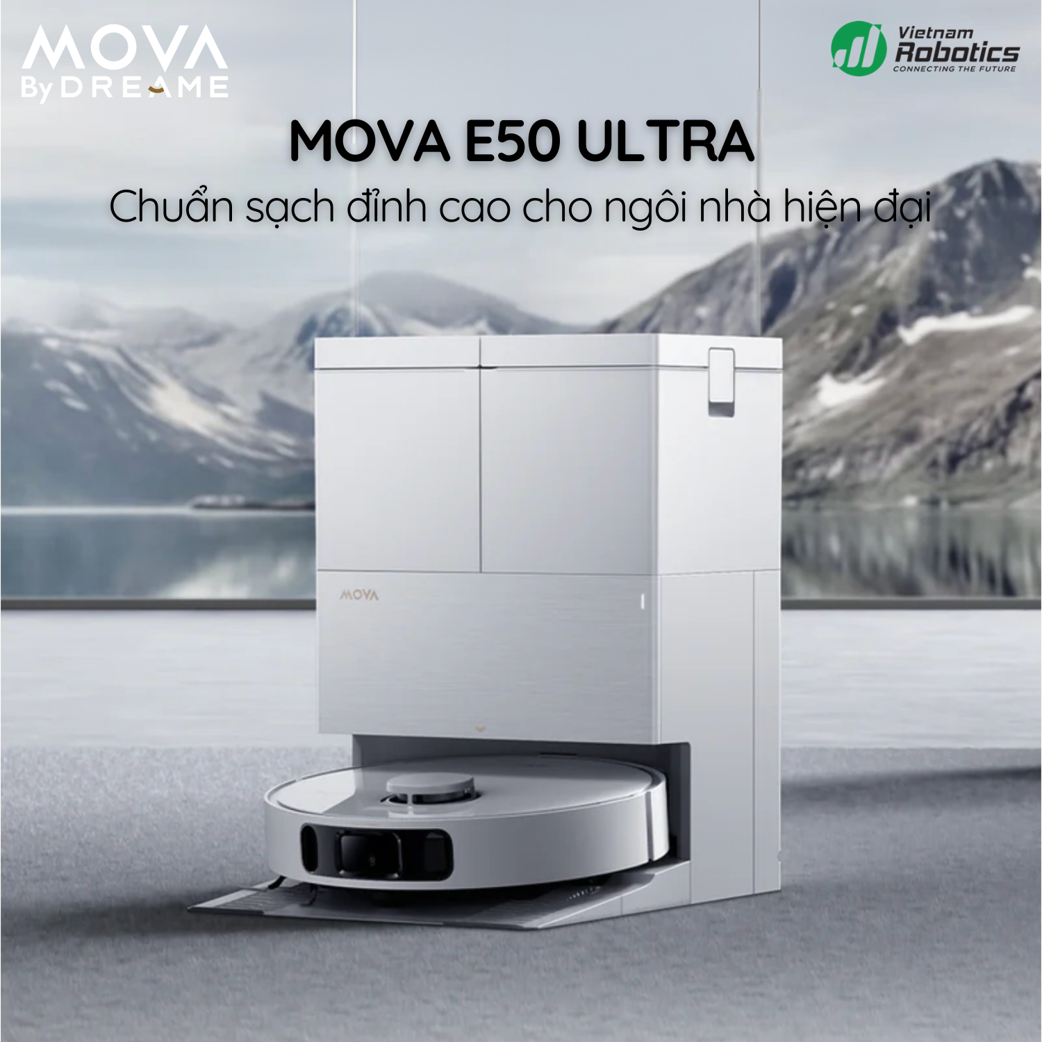 MOVA E50 ULTRA Chuẩn sạch đỉnh cao cho ngôi nhà hiện đại
