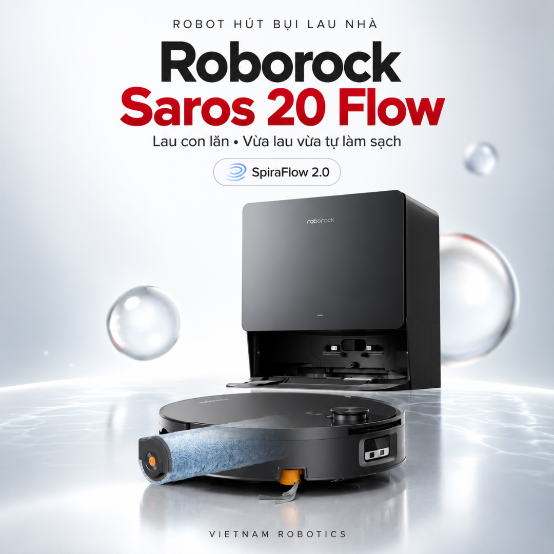 Roborock Saros 20 Flow - Robot hút bụi lau nhà bằng con lăn SpiraFlow 2.0