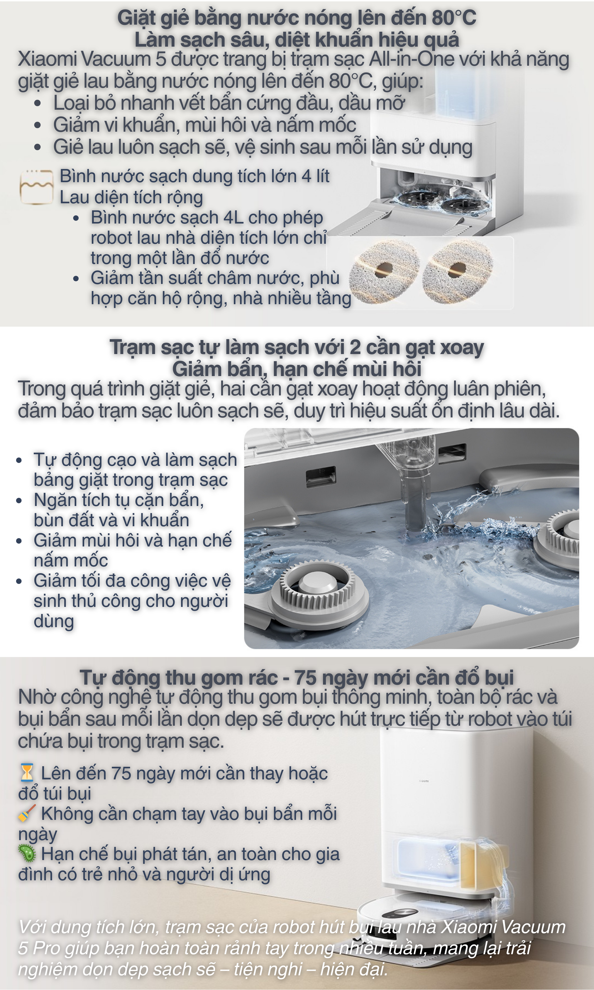 Xiaomi Vacuum 5 được trang bị trạm sạc đa năng All-in-One, cho khả năng tự động giặt giẻ lau bằng nước nóng lên đến 80°C