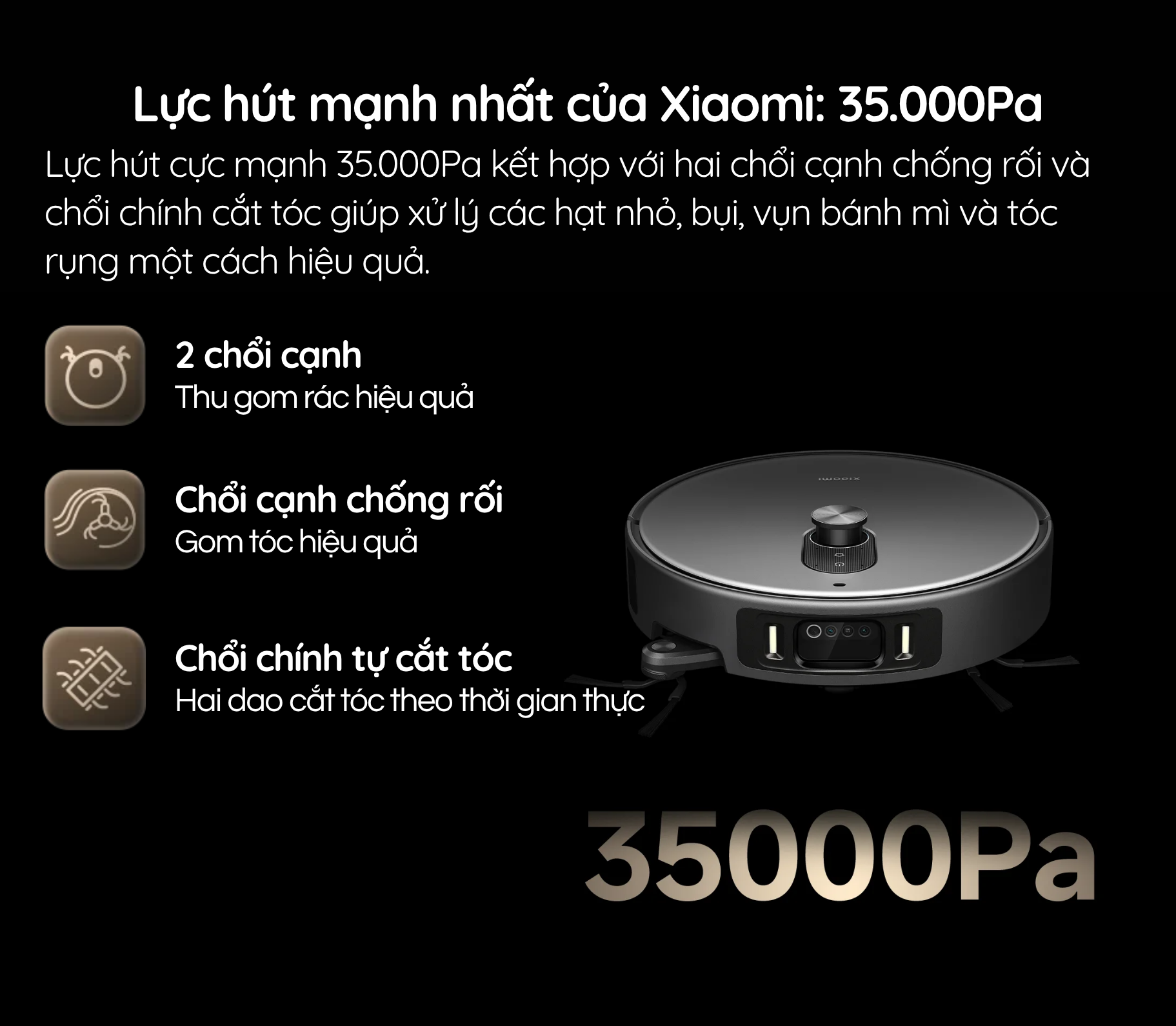 Lực hút 35.000Pa và hệ thống cắt tóc chủ động